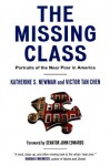 The Missing Class: Portraits of the Near Poor in America - Katherine S. Newman, Victor Tan Chen