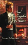 Lord Hadleigh's Rebellion - Paula Marshall