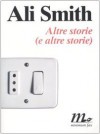 Altre storie (e altre storie) - Ali Smith, Federica Aceto