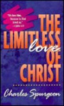 The Limitless Love of Christ - Charles H. Spurgeon