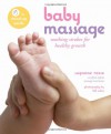 Baby Massage: Soothing Strokes for Healthy Growth - Suzanne P. Reese, Bill Milne