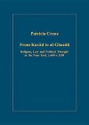 From Kavad to Al-Ghazali: Religion, Law, and Political Thought in the Near East, C.600-C.1100 - Patricia Crone