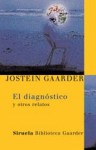 El diagnostico (Biblioteca Gaarder) - Jostein Gaarder