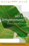 Sex and Temperament in Three Primitive Societies - Margaret Mead