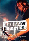 Robkaay Journals; (Vol II) This Is What Its Really Like Being in a Band - Robert Kaay, Ken Taylor