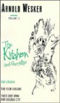 Wesker Plays Volume 2: The Kitchen and other plays (The four seasons/Their very own and golden city) (Penguin Plays & Screenplays) - Arnold Wesker