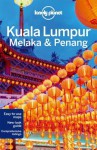 Lonely Planet Kuala Lumpur, Melaka & Penang - Simon Richmond