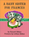 A Baby Sister for Frances - Russell Hoban, Lillian Hoban