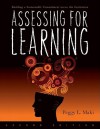 Assessing for Learning: Building a Sustainable Commitment Across the Institution - Peggy L. Maki