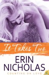 It Takes Two (Counting on Love) - Erin Nicholas