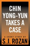 Chin Yong-Yun Takes a Case (Lydia Chin/Bill Smith) - SJ Rozan