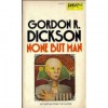 None But Man - Gordon R. Dickson