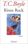 Riven Rock - Robert Pépin, T.C. Boyle