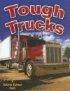 Tough Trucks - Bobbie Kalman, Reagan Miller