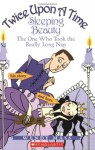 Sleeping Beauty: The One Who Took The Really Long Nap (Turtleback School & Library Binding Edition) (Twice Upon a Time) - Wendy Mass