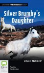 Silver Brumby's Daughter - Elyne Mitchell