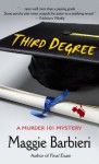 Third Degree (A Murder 101 Mystery #5) - Maggie Barbieri