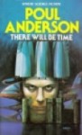 There Will Be Time - Poul Anderson