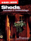 Sheds, Gazebos & Outbuildings (Black & Decker Home Improvement Library) - Creative Publishing International, Phil Schmidt