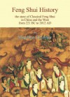 Feng Shui History: The Story of Classical Feng Shui in China and the West from 221 BC to 2012 AD - Stephen Skinner