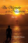 The Memoir of A Nazarene: Jay Levi - Edward J. Murray