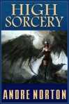 High Sorcery - Andre Norton