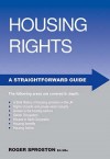 A Guide To Housing Rights (Straightforward Guide) - Roger Sproston