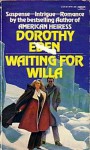 Waiting for Willa - Dorothy Eden