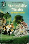 The Invisible Womble And Other Stories - Elisabeth Beresford, Ivor Wood