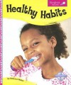 Healthy Habits (Spyglass Books: Life Science series) (Spyglass Books: Life Science) - Rebecca Weber