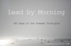 Lead by Morning: 365 Days of the Present Principle - Claire Diaz-Ortiz