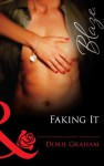 Faking It (Mills & Boon Blaze) (Sexual Healing - Book 3) - Dorie Graham