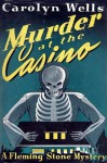 Murder at the Casino - Carolyn Wells