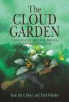 The Cloud Garden: A True Story of Adventure, Survival, and Extreme Horticulture - Tom Hart Dyke, Paul Winder