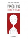 Pinocchio: Cuore di legno - Pietro Spirito, Nadia Zorzin