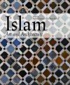 Islam: Art and Architecture - Markus Hattstein, Peter Delius