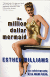 The Million Dollar Mermaid - Esther Williams, Digby Diehl