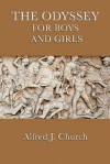 The Odyssey for Boys and Girls - Alfred J. Church