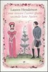 Come trovare l'uomo giusto secondo Jane Austen - Lauren Henderson