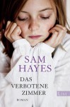 Das Verbotene Zimmer - Samantha Hayes, Carola Kasperek