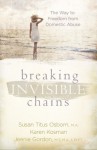 Breaking Invisible Chains: The Way to Freedom from Domestic Abuse - Susan Osborn, Jeenie Gordon