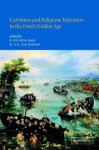 Calvinism and Religious Toleration in the Dutch Golden Age - R. Po-chia Hsia, Henk F.K. van Nierop