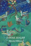 Loose Sugar (Wesleyan Poetry Series) - Brenda Hillman