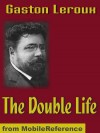 The Double Life - Gaston Leroux