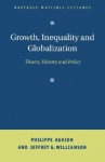 Growth, Inequality, and Globalization: Theory, History, and Policy - Philippe Aghion, Jeffrey G. Williamson