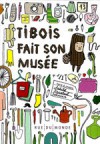 Tibois Fait Son Musée - Ashild Kanstad Johnsen