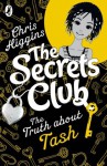 The Secrets Club: The Truth about Tash - Chris Higgins