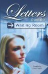 Letters from the Waiting Room - Lewis Seifert