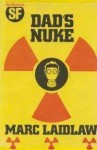 Dad's Nuke - Marc Laidlaw