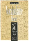 Les 350 Exercices de Vocabulaire - Moyen Textbook - Various